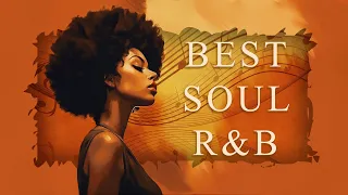 Neo soul music ~ Best Soul R&B mix of all time ~ Soul songs for your time relaxing