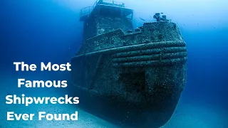 The Most Famous Shipwrecks Ever Found