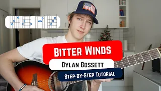 How To Play BITTER WINDS by Dylan Gossett on Guitar!