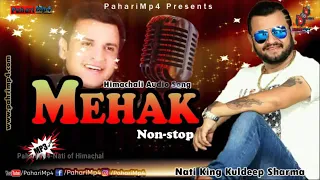 Mehak || Non Stop  Himachali Nati || nati king kuldeep Sharma ||