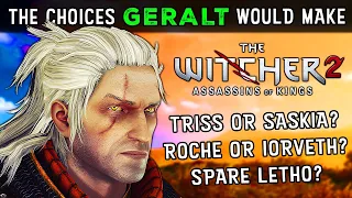 Witcher 2 - Every Choice GERALT Would Make [All Quests]