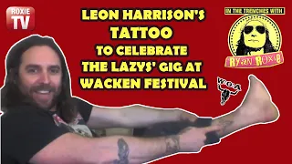 Leon Harrison's tattoo to celebrate The Lazys' Gig at Wacken Festival 2019