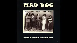 Mad Dog - Dawn Of The Seventh Sun 1969 (FULL ALBUM)