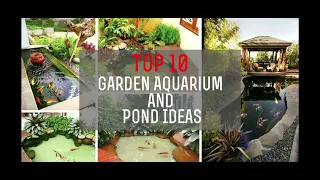 Top 10 Garden Aquarium and Pond Ideas