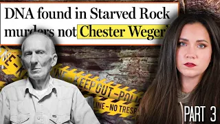 Starved Rock Murders | Chester Paroled | DNA testing finds profile of unidentified male | PART 3