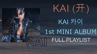 [ENG] KAI The 1st Mini Album ‘KAI (开)’ FULL ALBUM PLAYLIST