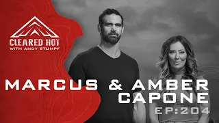 Cleared Hot Episode 204 - Marcus and Amber Capone