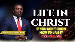 There is a life in Christ...If you don't know how to live it you will die