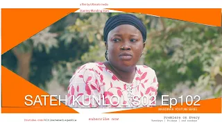 SATEH KUNLOL S2 EP102 || Starring Manding Stars || Latest Mandinka🇬🇲 Gambian films 2024