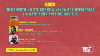 LIVE: Julgamento no STF sobre a venda das Refinarias e a Campanha #PetrobrasFica