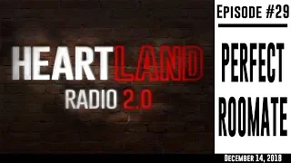 Heartland Radio Ep. 29 - The Perfect Roommate