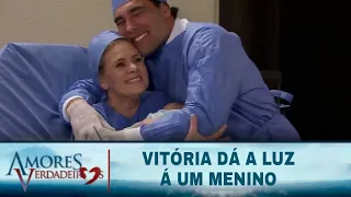 Amores Verdadeiros - Vitória dá a Luz á um menino