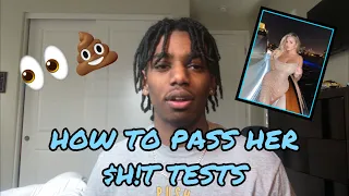 How To Pass Her $H!T Tests