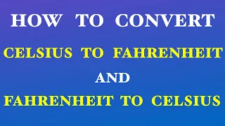 Convert Celsius to Fahrenheit and Fahrenheit to Celsius