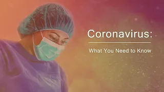 Coronavirus: What You Need to Know -- April 14, 2020