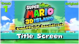 ♫ Title Screen ♫ - Super Mario 3D Island UST