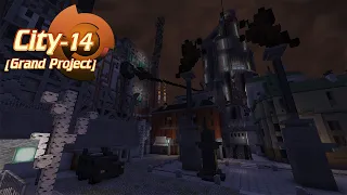 City-14 [Teaser] - City-17 [Grand Project] (HALF-LIFE 2 BETA) in MINECRAFT