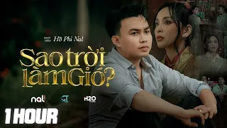 1 HOUR | Sao Trời Làm Gió - Nal | Sao Trời Làm Gió Đẩy Con Thuyền Sang Bến Người Ta...