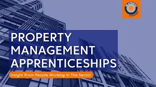 Property Management | Insight From People Working In The Sector | The Apprentice Academy