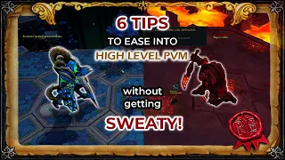 6 Tips to Ease Into High Level PvM Without Getting Super Sweaty