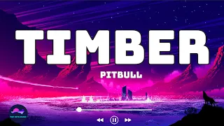 Pitbull - Timber (Lyrics) ft. Ke$ha