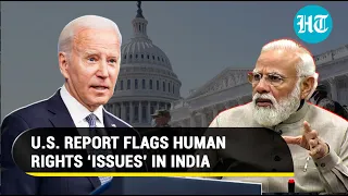 U.S. pokes India on human rights with report pointing to ‘violations’ | ‘Modi Govt should…’