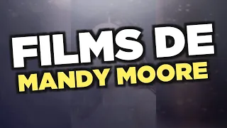 Les meilleurs films de Mandy Moore