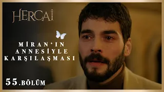 Ben, Senin Oğlunum - Hercai 55.Bölüm