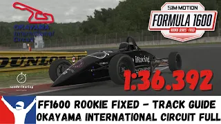 iRacing Ray FF1600 Okayama International Full - Track Guide - 1:36.392 Tips Week 3 Season 2 2024