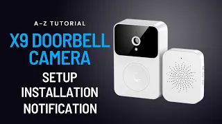 X9 Smart Doorbell Installation and Setup