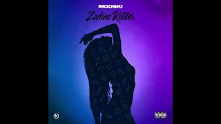Mooski- Zodiac Killer (Official Audio)