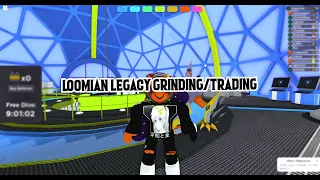 Loomian Legacy Grinding/Trading