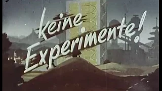 CDU-Wahlwerbespot "Keine Experimente" (1957)