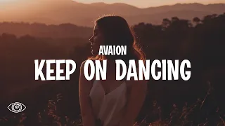 AVAION - Keep On Dancing (Lyrics)