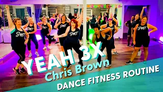 YEAH 3X || Chris Brown || Dance Fitness Routine || SWT DANCE HIIT || SWT Fitness