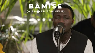 BAMISE (A Prayer for help)- Greatman Takit, TY Bello, George Alao