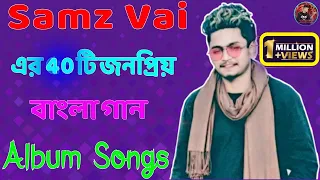 Samz Vai 40 Song | Samz Vai All Song album | Samz Vai All Song | Samz Vai All MP3 Song