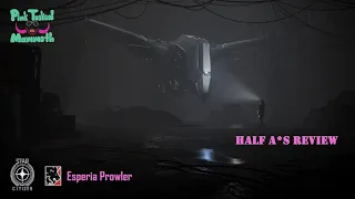 Esperia Prowler - Half A*s Review - Star Citizen