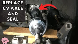 How to Replace CV Axle and CV Axle Seal (Output Shaft Seal)