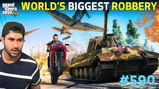 GTA 5 : WORLD'S BIGGEST ROBBERY WITH TANKS | GTA 5 GAMEPLAY #590