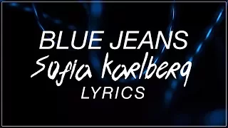 Blue Jeans - Sofia Karlberg Lyrics (Lana del Rey Cover)