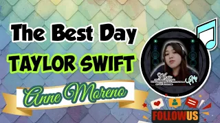 Taylor Swift-The Best Day  |Cover by Anne Moreno| #TaylorSwift#Cover
