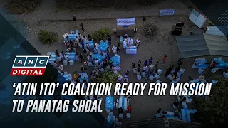 ‘Atin Ito’ Coalition ready for mission to Panatag Shoal