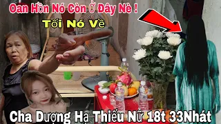 Oan Hồn thiếu nữ 18t - Cha Dượng hạ 38nhát còn quanh quẩn nơi phòng trọ Ai xem cũng nổi Óc cục