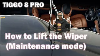 HOW TO LIFT THE WIPER OF TIGGO 8 PRO