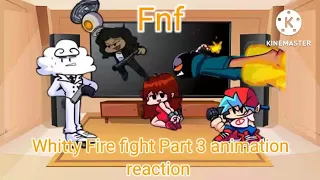 Fnf react to Whitty Fire fight Part 3! (Gacha club)