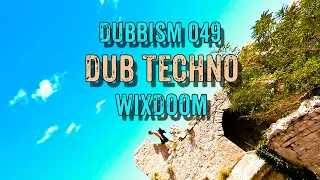 Dub Techno Session 2022 | DUBBISM 049 - Wixdoom