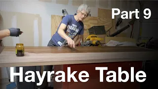 Barnsley Hayrake Table - Part 9 - Finishing