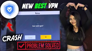 ALL PROBLEM SOLVED IN PUBG MOBILE LITE 😱🔥 BEST VPN IN PUBG LITE | CRASH PROBLEM SOLVED