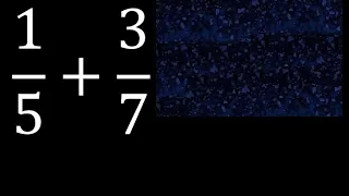 1/5 mas 3/7 . Suma de fracciones heterogeneas , diferente denominador 1/5+3/7 plus